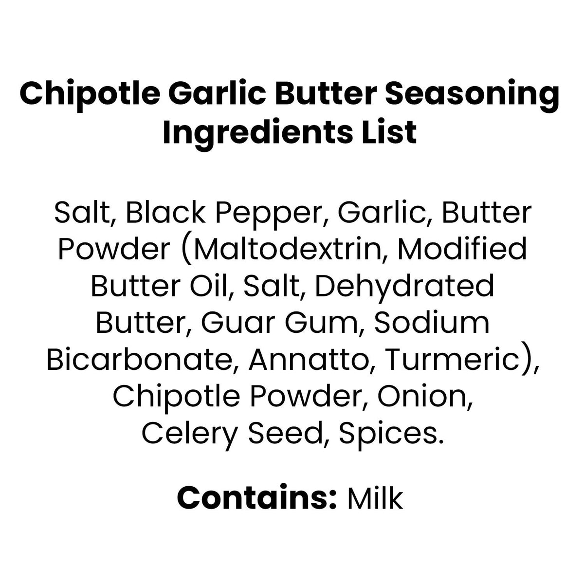 Chipotle Garlic Butter Seasoning ingredients list including salt, garlic, chipotle powder, and spices.