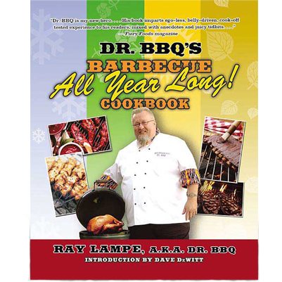 Dr. BBQ's Barbecue All Year Long Cookbook by Ray Lampe - The Kansas City BBQ Store