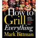 How to Grill Everything by Mark Bittman - The Kansas City BBQ Store